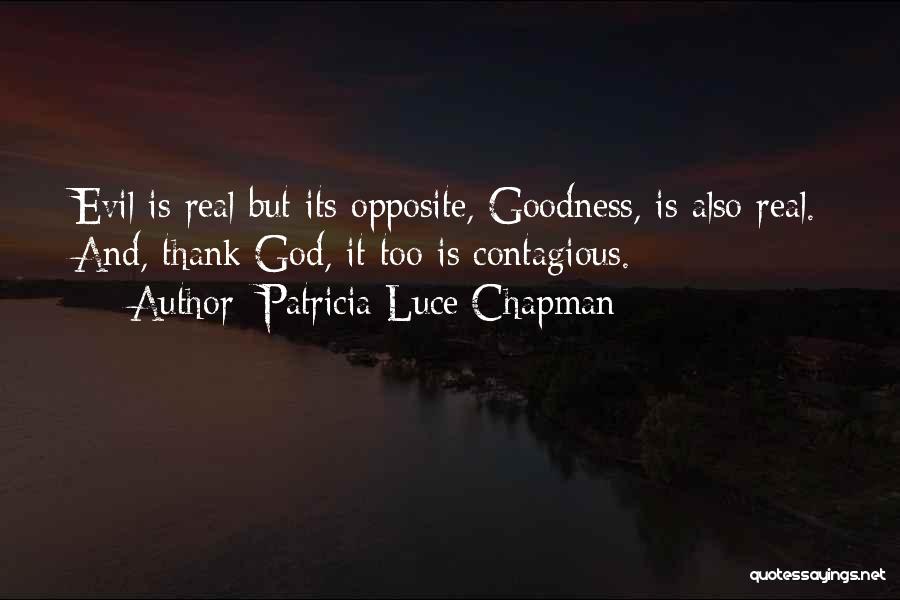 Thank God For His Goodness Quotes By Patricia Luce Chapman