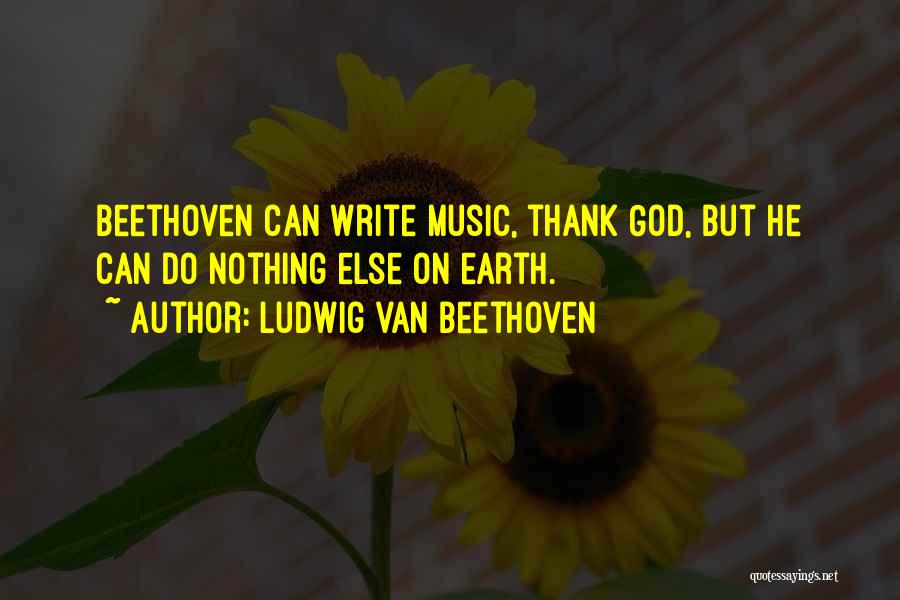 Thank God For Music Quotes By Ludwig Van Beethoven