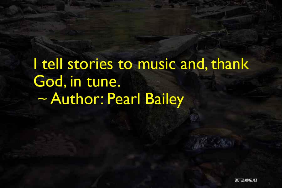 Thank God For Music Quotes By Pearl Bailey