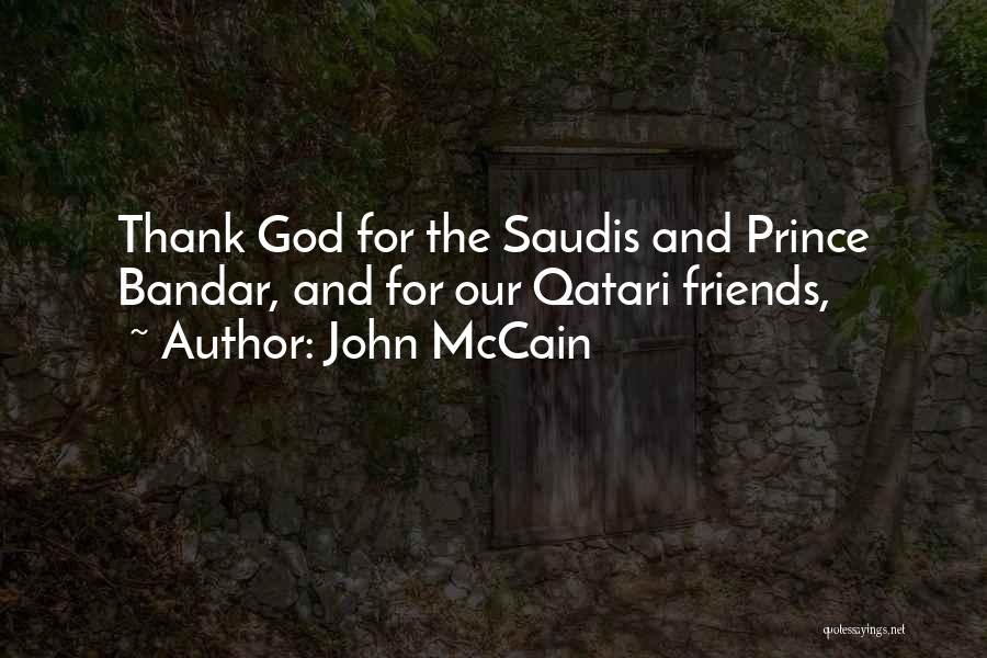 Thank God For My Friends Quotes By John McCain