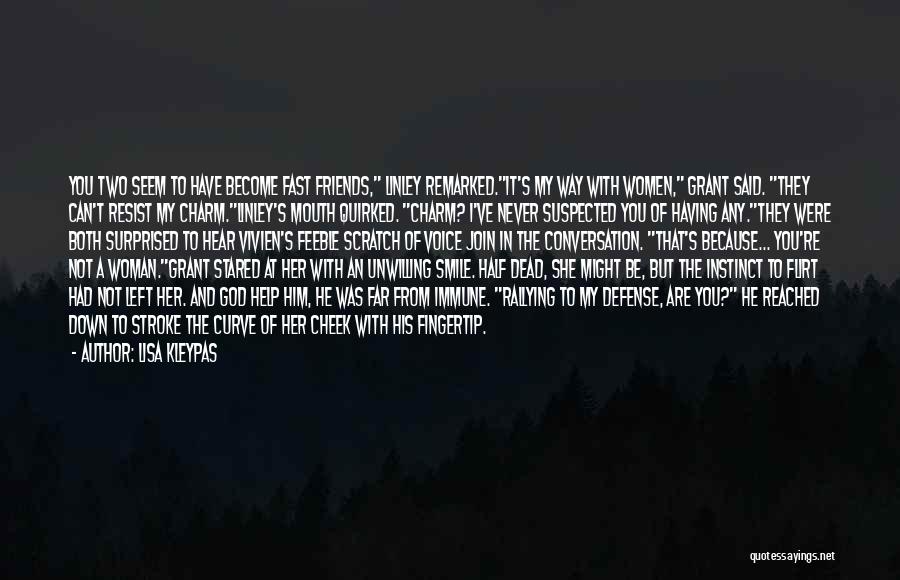 Thank God For My Friends Quotes By Lisa Kleypas Thank God For My Friends Quotes By Lisa Kleypas
