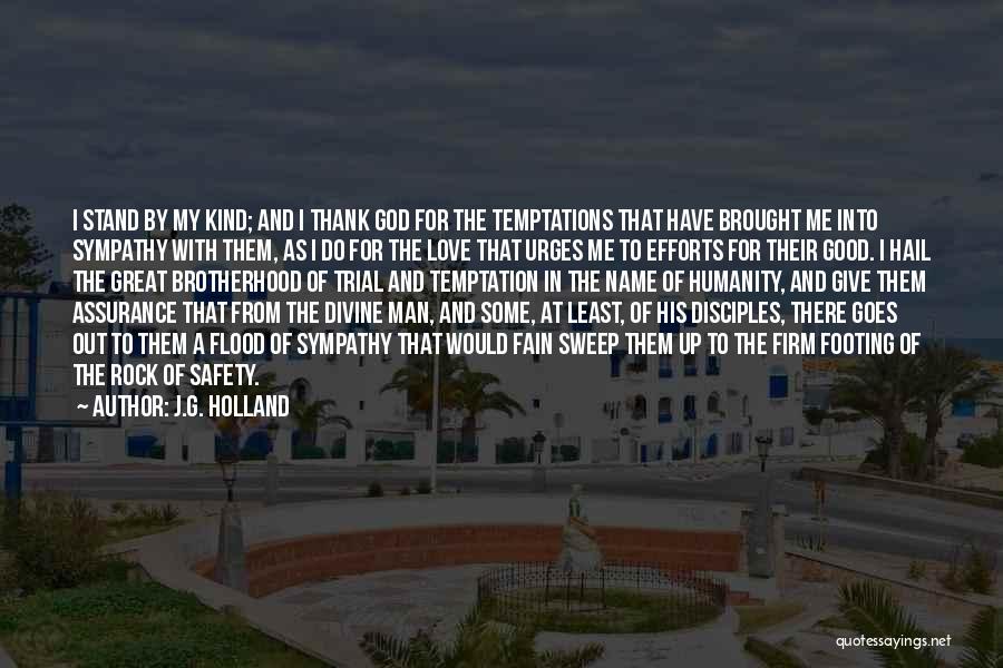 Thank God For My Man Quotes By J.G. Holland