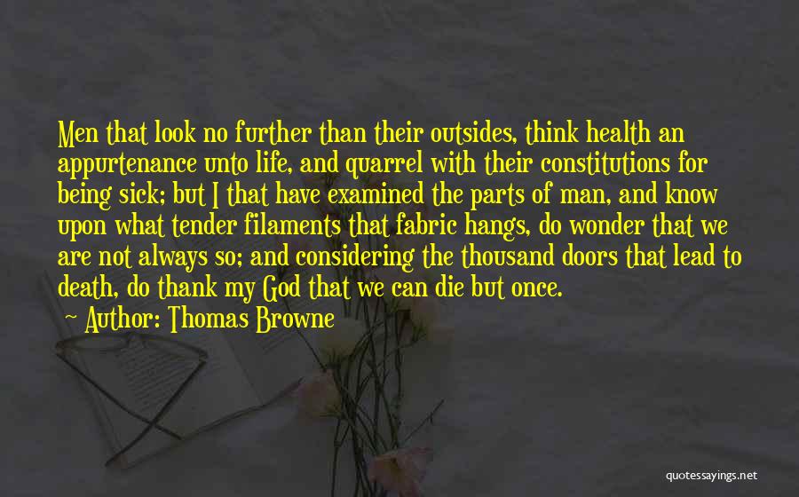 Thank God For My Man Quotes By Thomas Browne