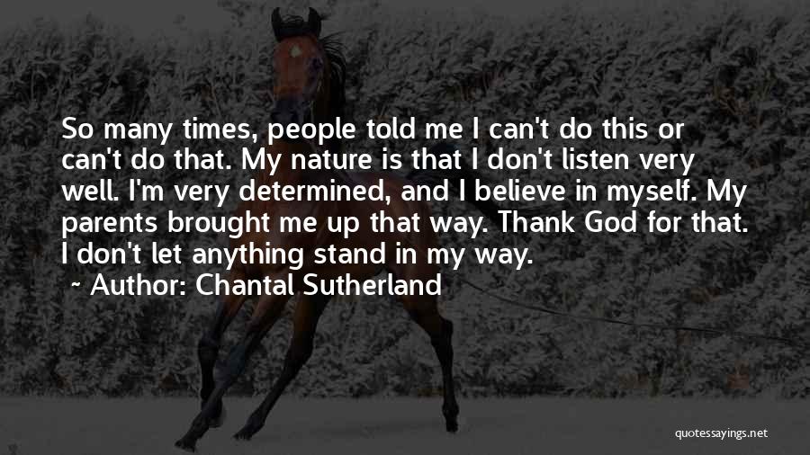 Thank God For My Parents Quotes By Chantal Sutherland