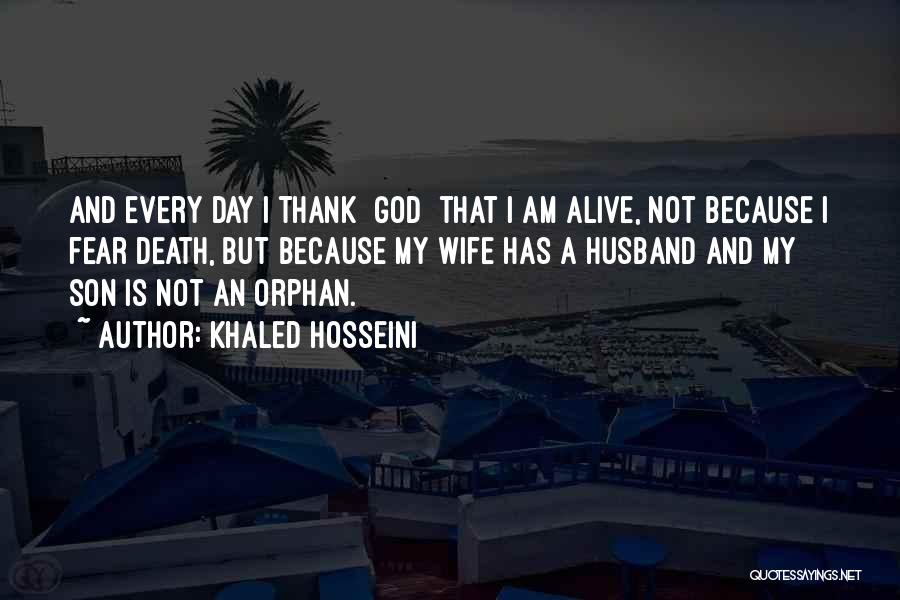 Thank God For My Wife Quotes By Khaled Hosseini