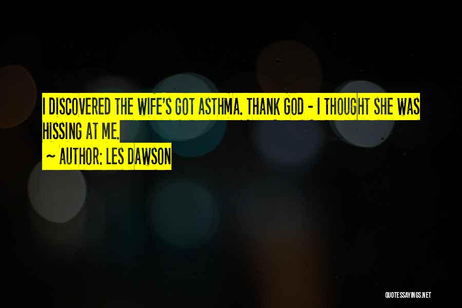 Thank God For My Wife Quotes By Les Dawson