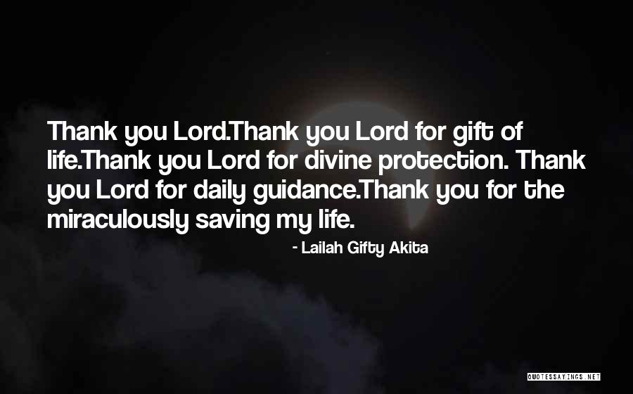 Thank God For Saving Life Quotes By Lailah Gifty Akita Thank God For Saving Life Quotes By Lailah Gifty Akita