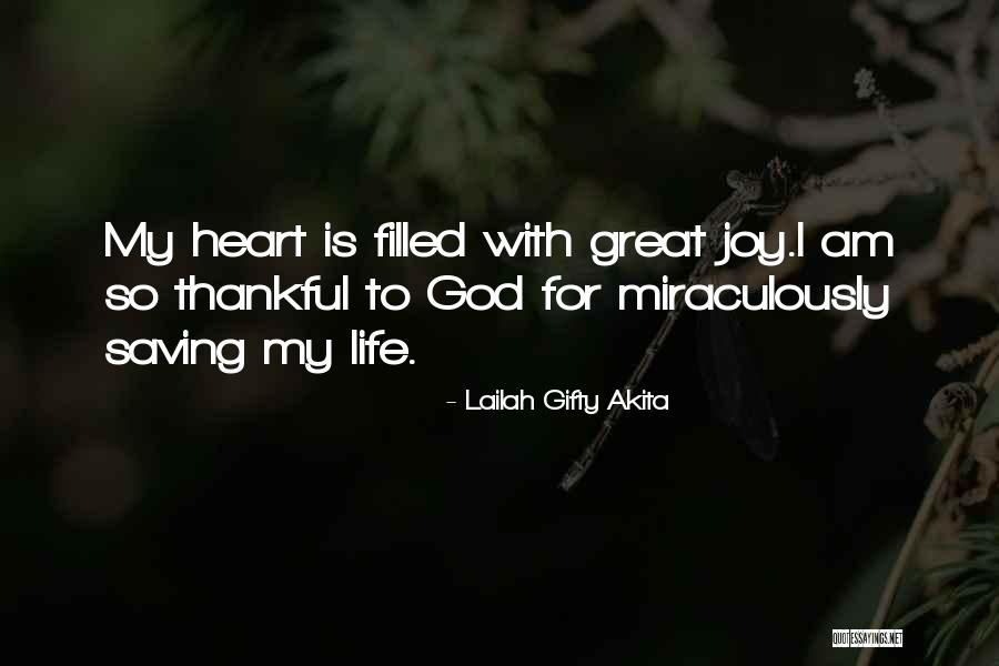 Thank God For Saving Life Quotes By Lailah Gifty Akita Thank God For Saving Life Quotes By Lailah Gifty Akita