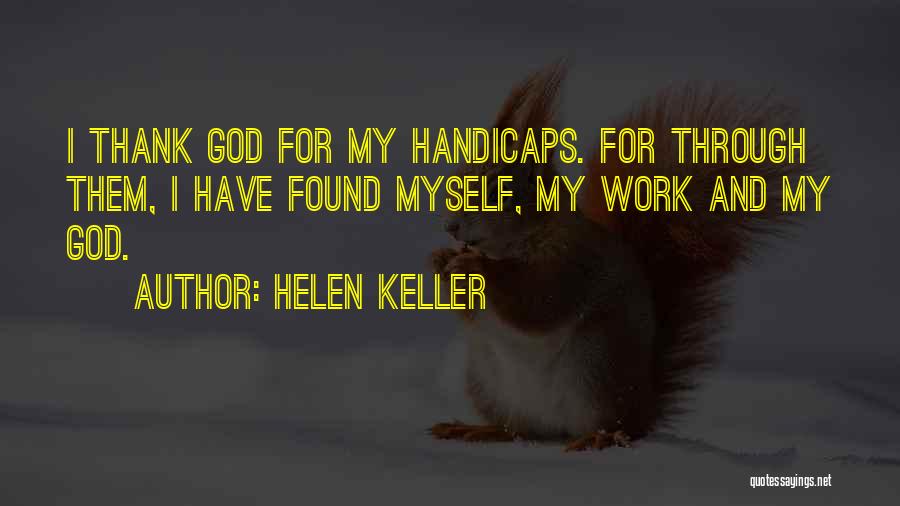 Thank God For Work Quotes By Helen Keller