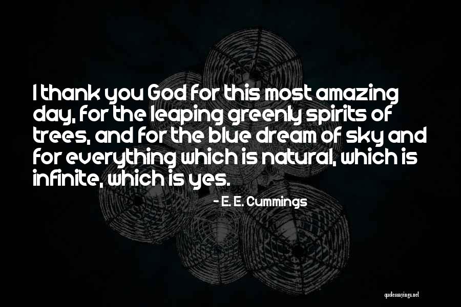 Thank God For You Quotes By E. E. Cummings