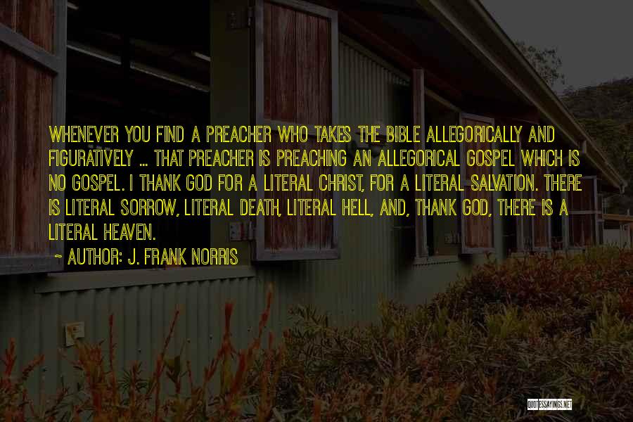 Thank God For You Quotes By J. Frank Norris