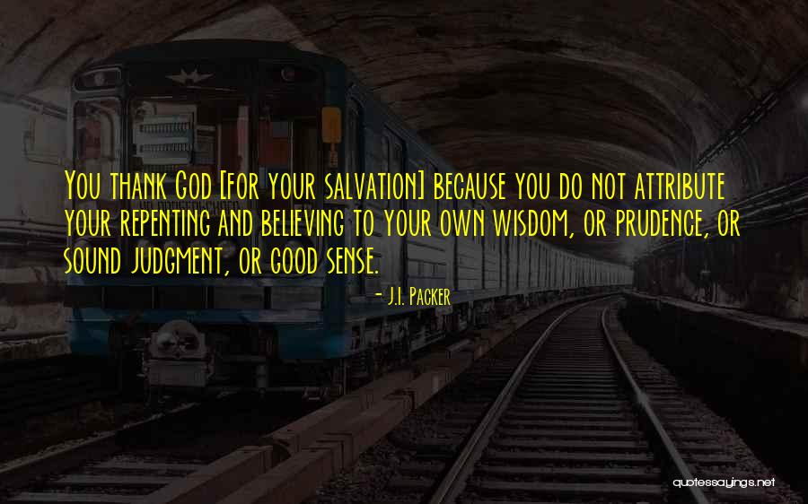 Thank God For You Quotes By J.I. Packer