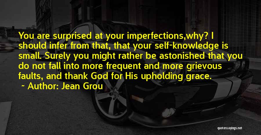Thank God For You Quotes By Jean Grou