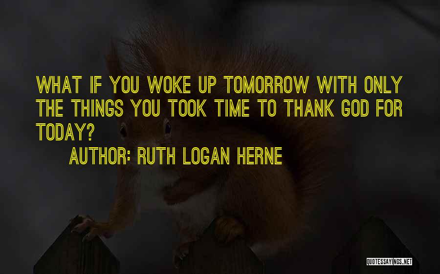 Thank God For You Quotes By Ruth Logan Herne