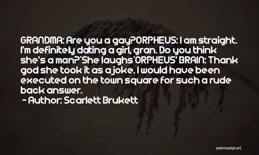 Thank God Funny Quotes By Scarlett Brukett