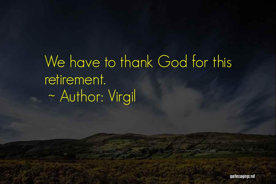 Thank God Funny Quotes By Virgil