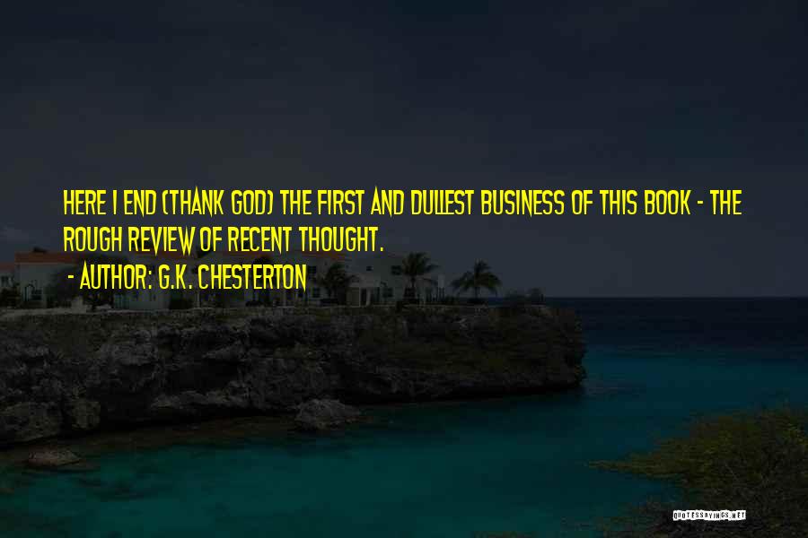 Thank God I'm Here Quotes By G.K. Chesterton