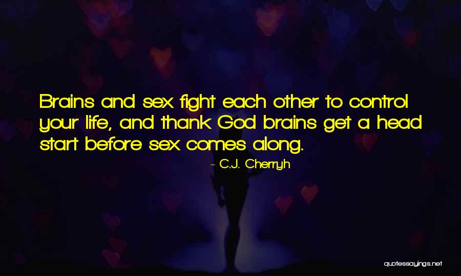 Thank God Life Quotes By C.J. Cherryh Thank God Life Quotes By C.J. Cherryh