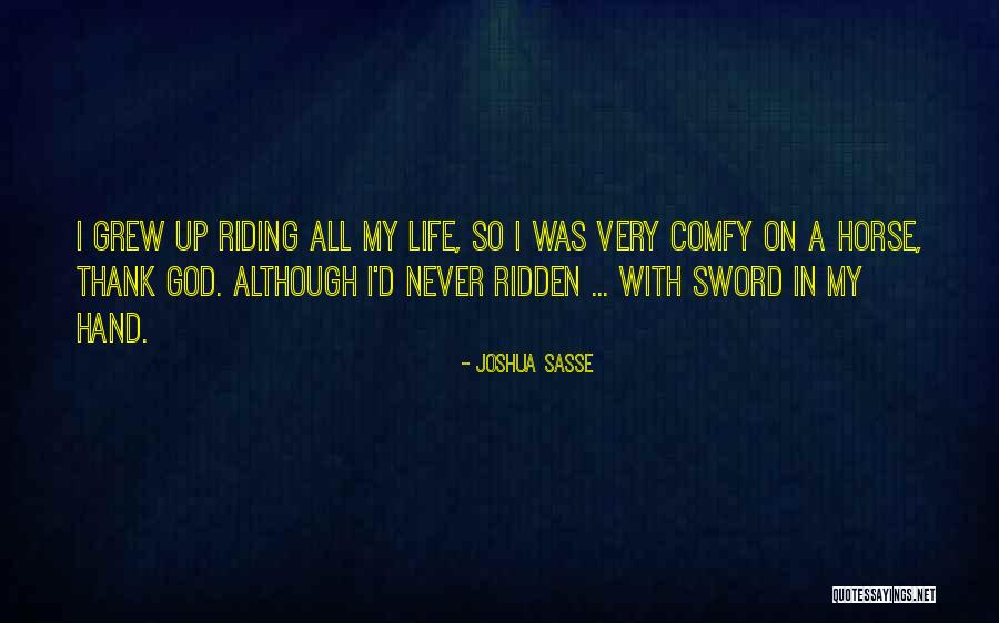 Thank God Life Quotes By Joshua Sasse Thank God Life Quotes By Joshua Sasse