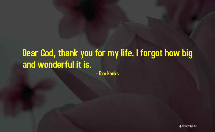Thank God Life Quotes By Tom Hanks Thank God Life Quotes By Tom Hanks
