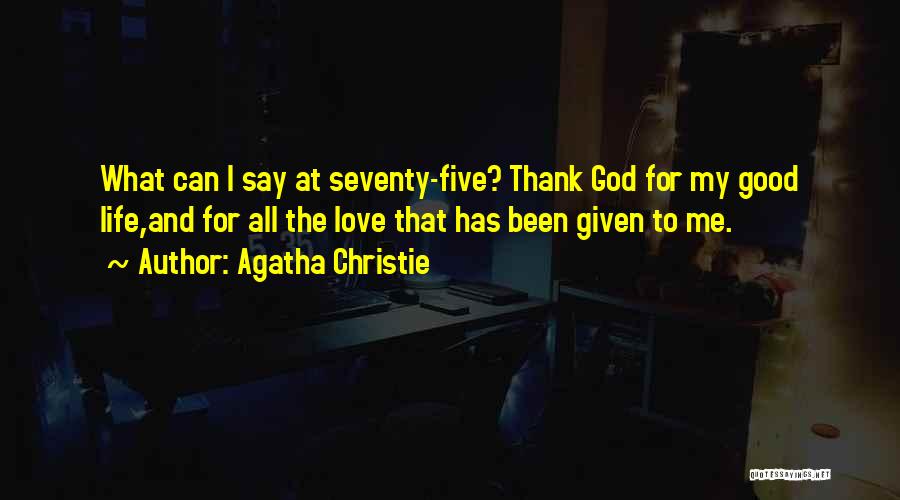 Thank God My Life Quotes By Agatha Christie