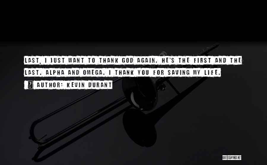 Thank God My Life Quotes By Kevin Durant