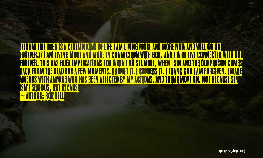 Thank God My Life Quotes By Rob Bell