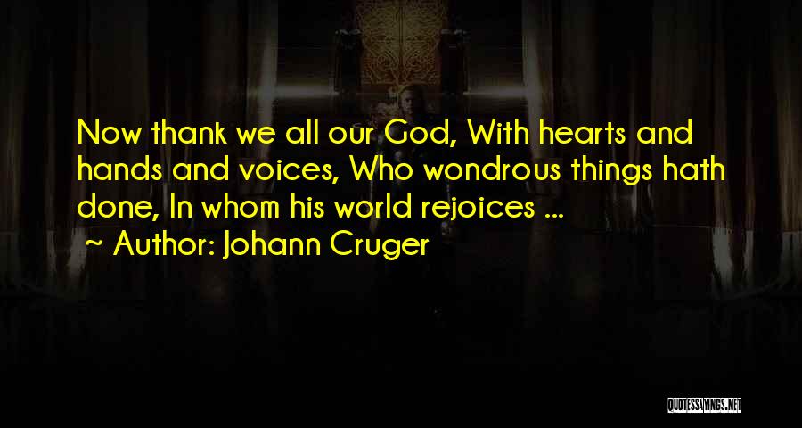 Thank God Quotes By Johann Cruger