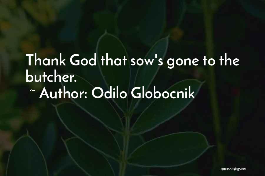 Thank God Quotes By Odilo Globocnik