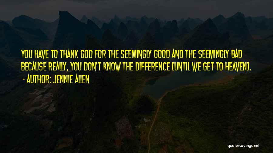 Thank God You Quotes By Jennie Allen