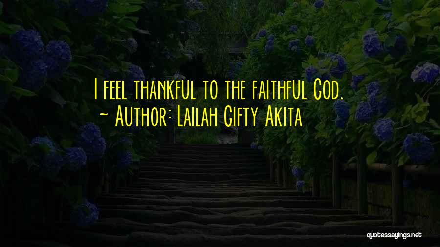 Thank God You Quotes By Lailah Gifty Akita