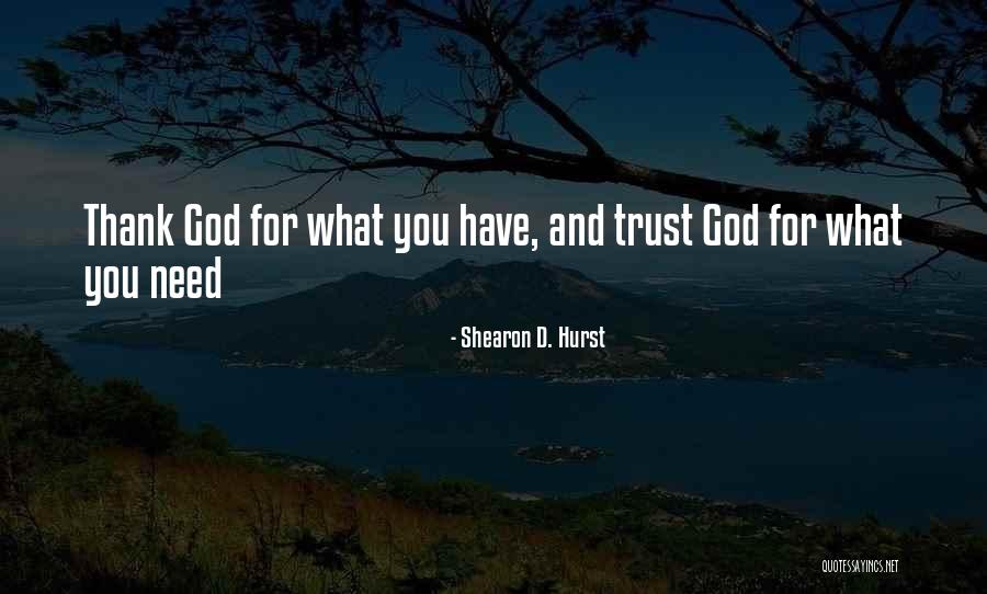 Thank God You Quotes By Shearon D. Hurst