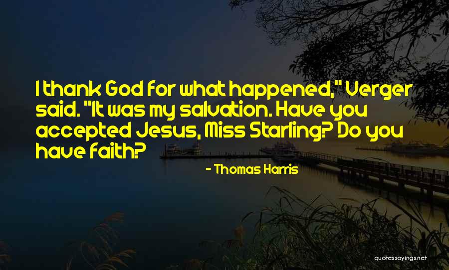 Thank God You Quotes By Thomas Harris