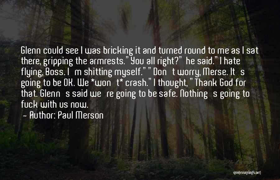 Thank God You're Ok Quotes By Paul Merson