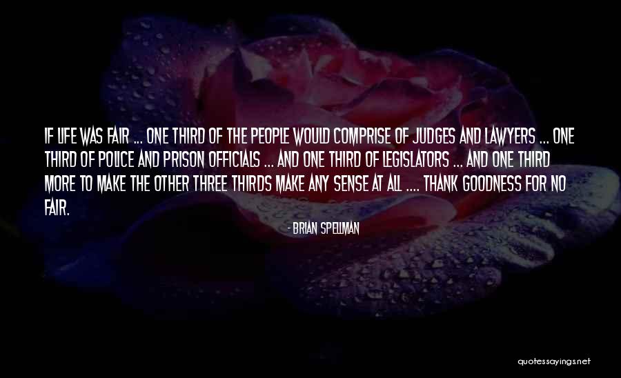 Thank Goodness Quotes By Brian Spellman