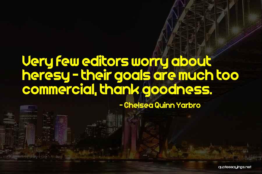 Thank Goodness Quotes By Chelsea Quinn Yarbro