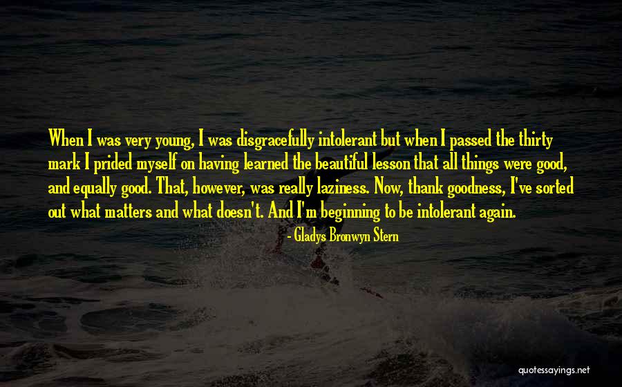 Thank Goodness Quotes By Gladys Bronwyn Stern