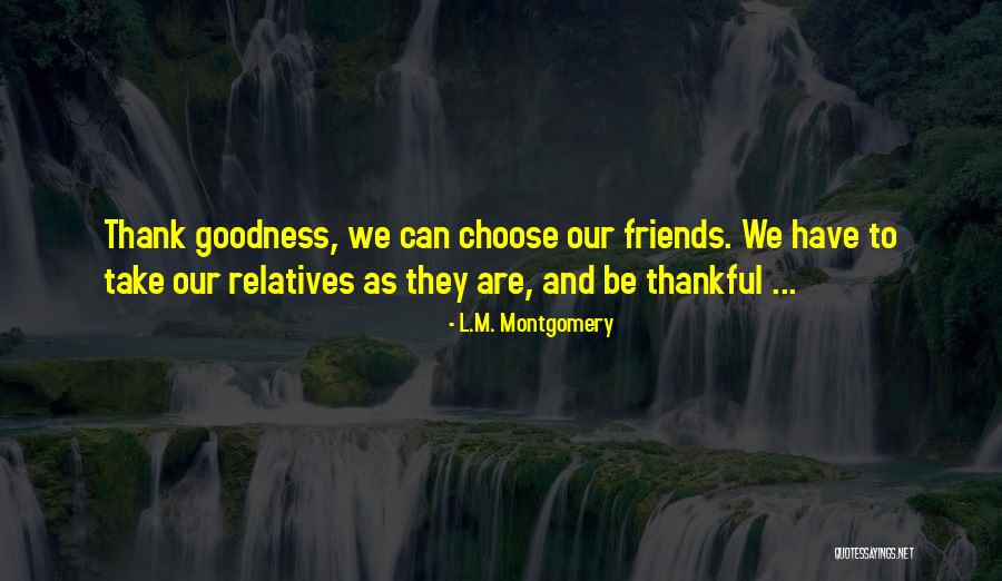 Thank Goodness Quotes By L.M. Montgomery