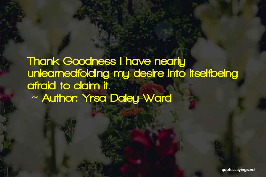Thank Goodness Quotes By Yrsa Daley-Ward