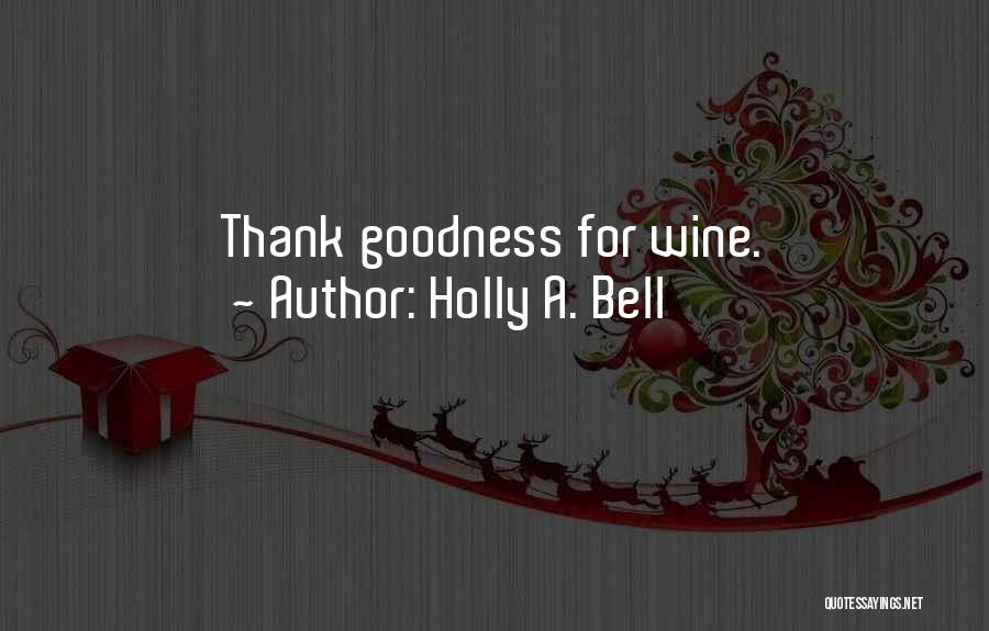 Thank Goodness That's Over Quotes By Holly A. Bell