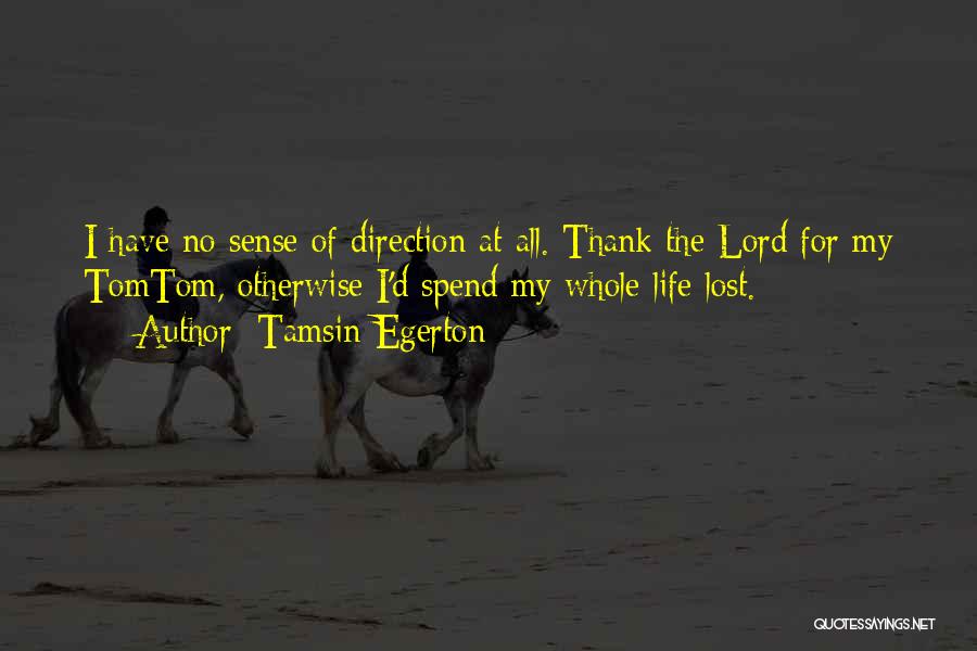 Thank Lord Quotes By Tamsin Egerton