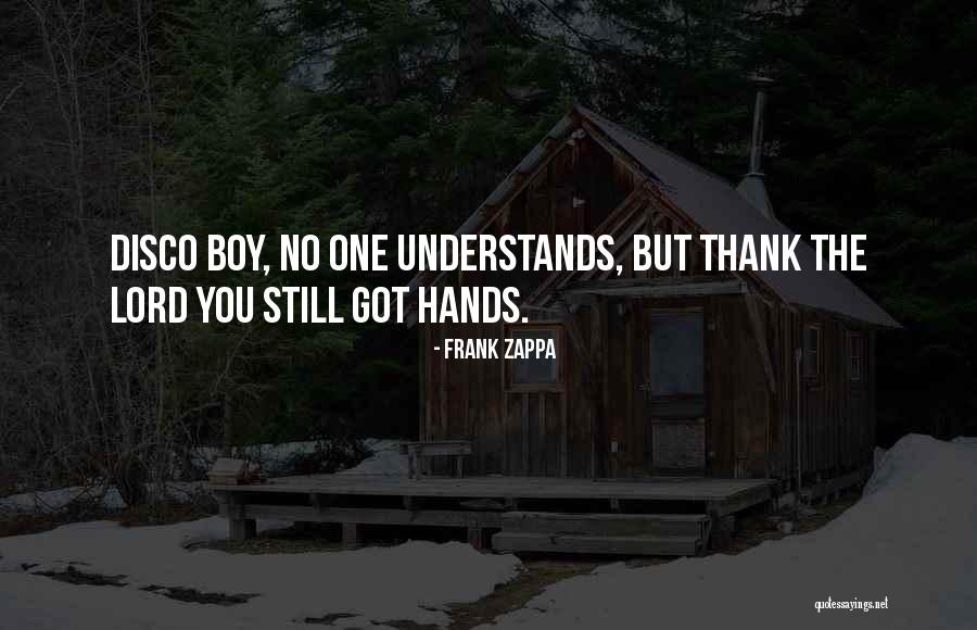 Thank The Lord Quotes By Frank Zappa Thank The Lord Quotes By Frank Zappa
