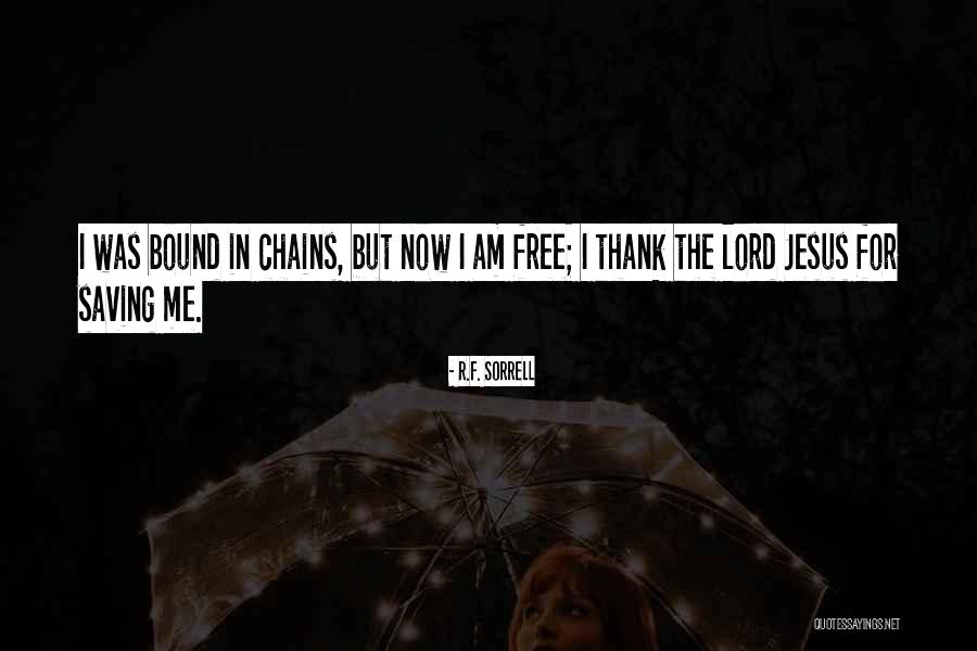 Thank The Lord Quotes By R.F. Sorrell Thank The Lord Quotes By R.F. Sorrell