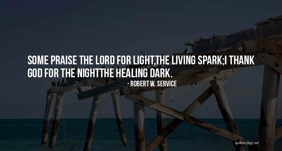 Thank The Lord Quotes By Robert W. Service Thank The Lord Quotes By Robert W. Service
