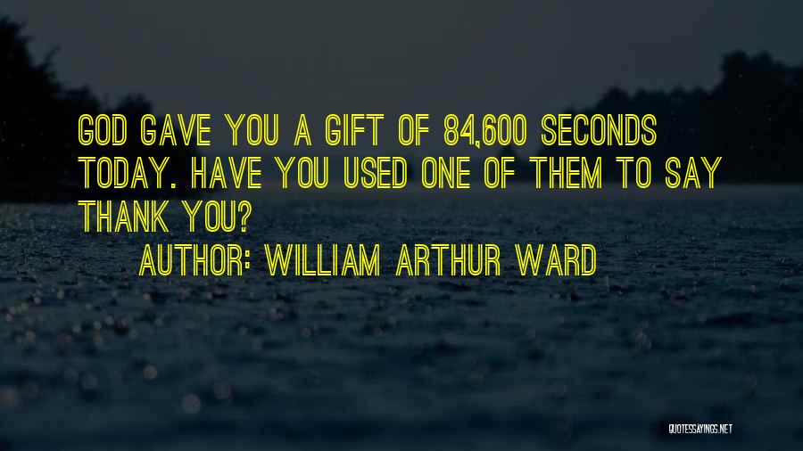 Thank You All Blessings Quotes By William Arthur Ward