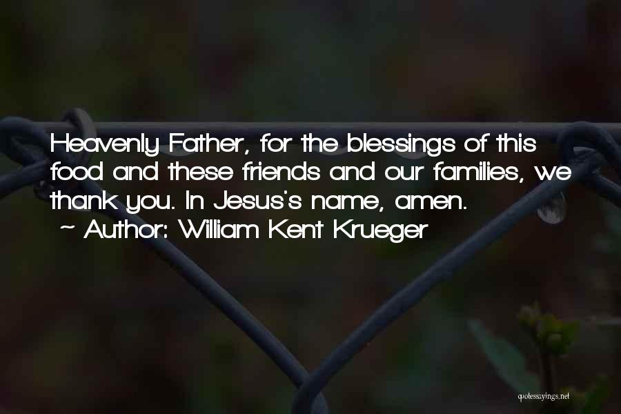 Thank You All Blessings Quotes By William Kent Krueger