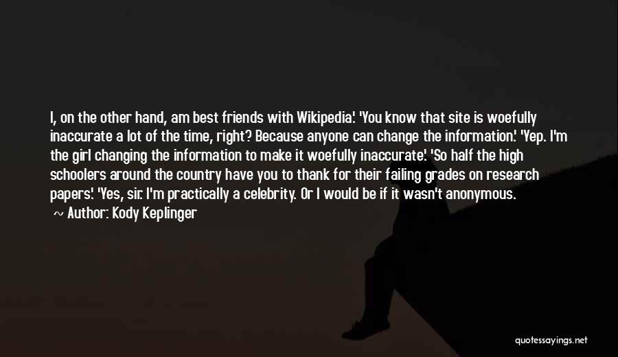 Thank You All My Friends Quotes By Kody Keplinger