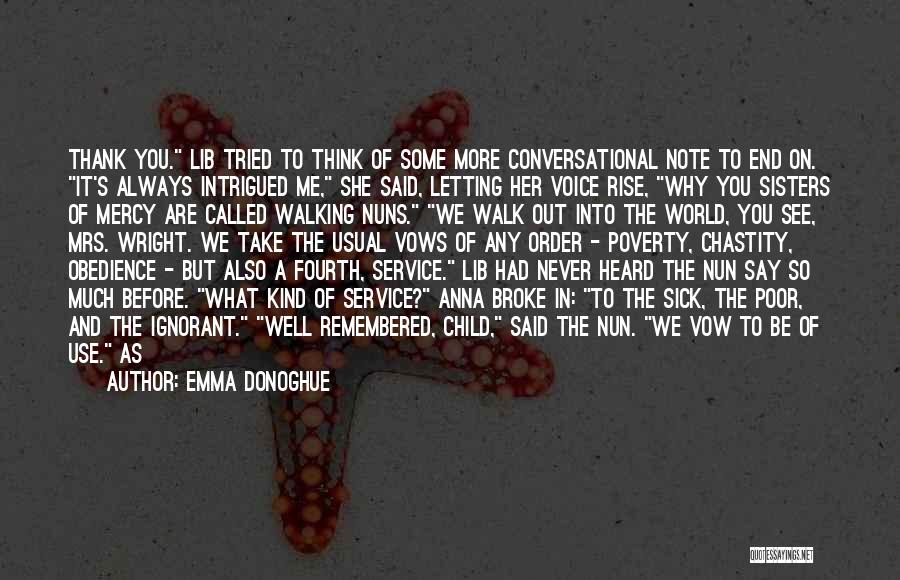 Thank You Also Quotes By Emma Donoghue