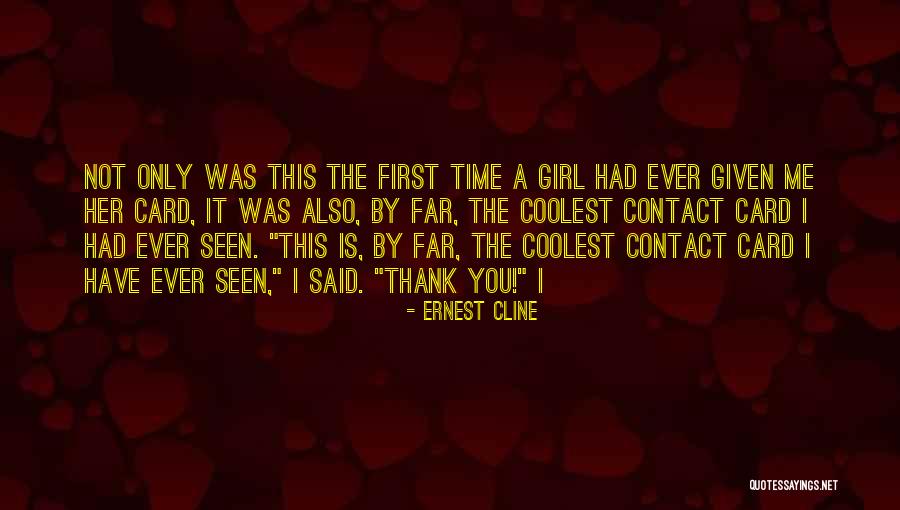 Thank You Also Quotes By Ernest Cline Thank You Also Quotes By Ernest Cline