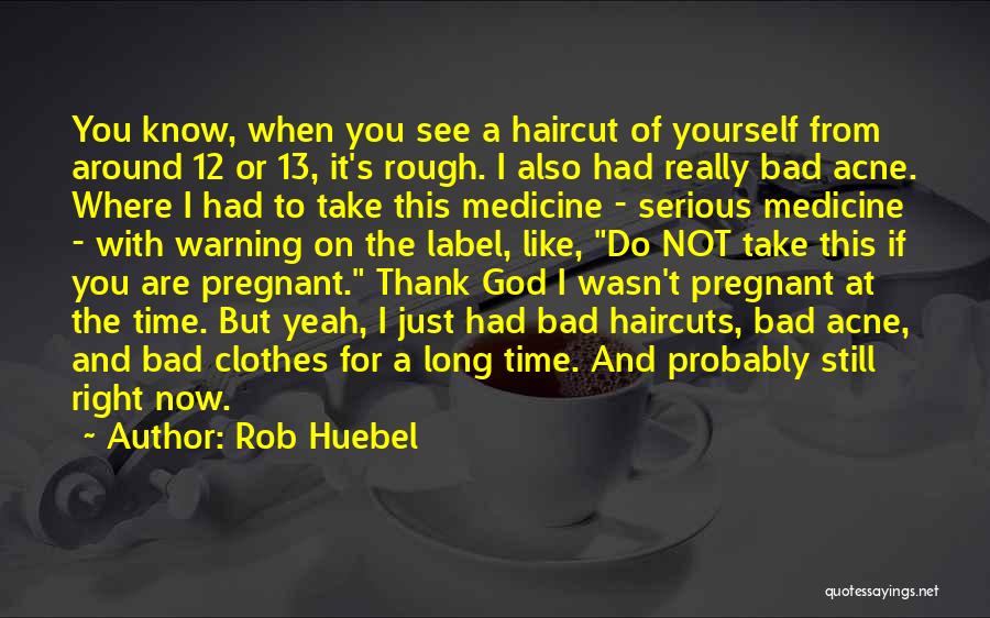 Thank You Also Quotes By Rob Huebel